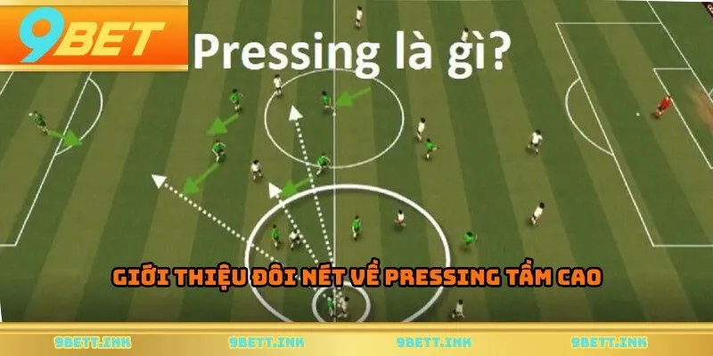 Giới thiệu đôi nét về pressing tầm cao