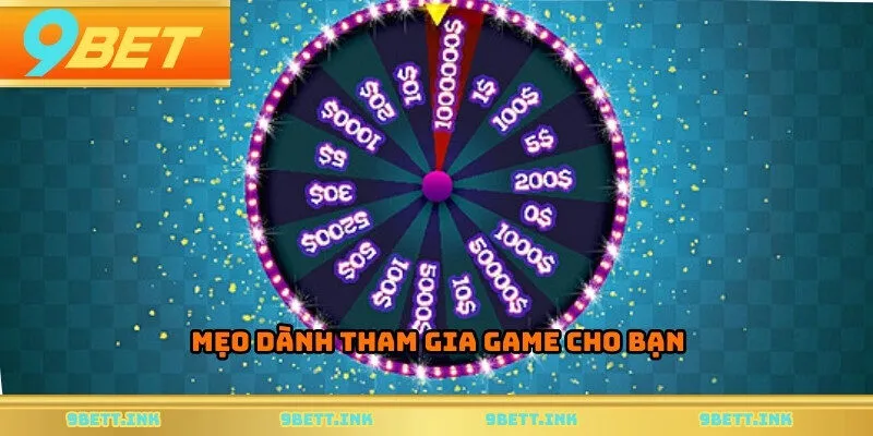 Mẹo dành tham gia game cho bạn