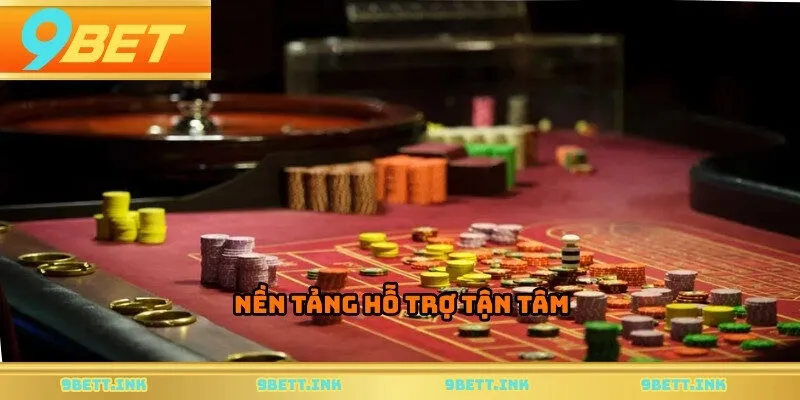 Nền tảng hỗ trợ tận tâm