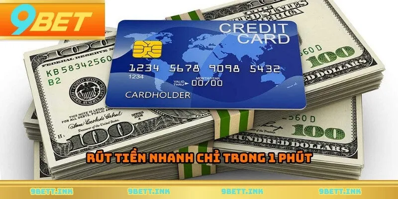Rút tiền nhanh chỉ trong 1 phút