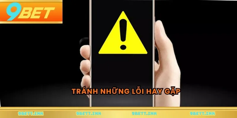 Tránh những lỗi hay gặp